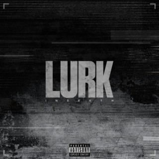 LURK lyrics | Boomplay Music