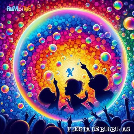 Fiesta de Burbujas | Boomplay Music