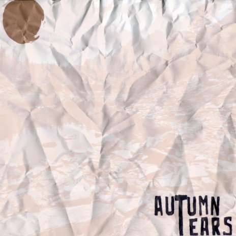 Autumn Tears | Boomplay Music