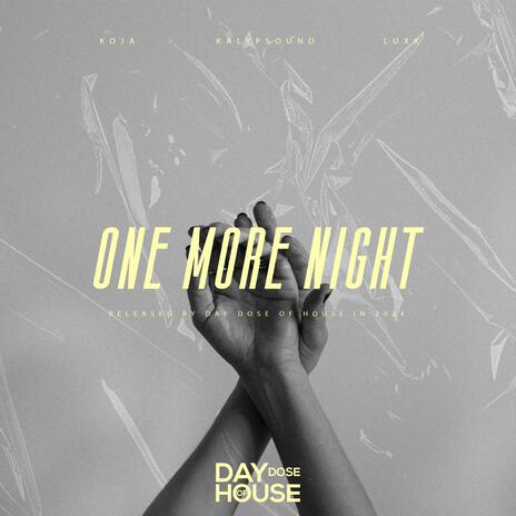 One More Night ft. Kalypsound & Luxx | Boomplay Music