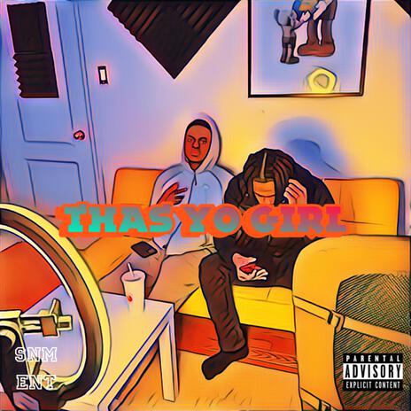 Thas yo girl? ft. Suave rome | Boomplay Music