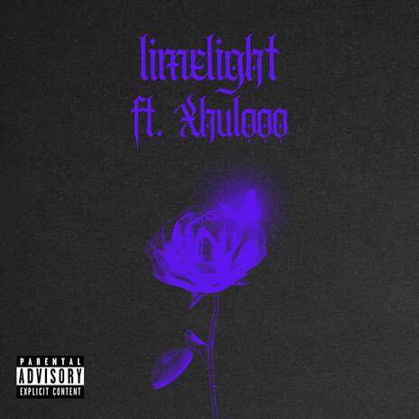 limelight! ft. Xhulooo | Boomplay Music