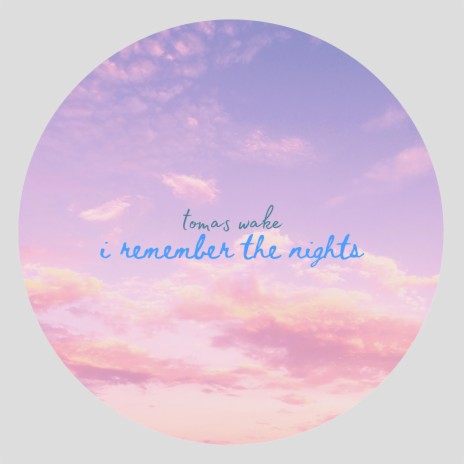 i remember the nights | Boomplay Music
