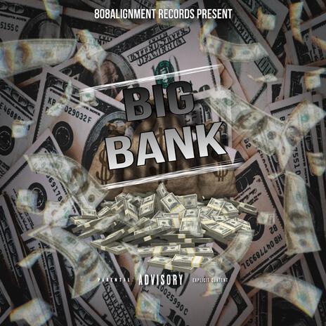 Big Bank | Boomplay Music