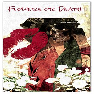 Flowers or Death