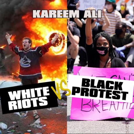 White Riots vs. Black Protest | Boomplay Music