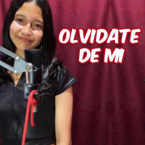 Olvidate de Mi | Boomplay Music