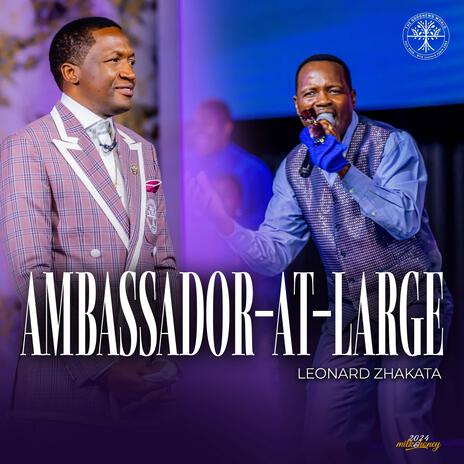 Ambassador At Large ft. Leonard Zhakata | Boomplay Music