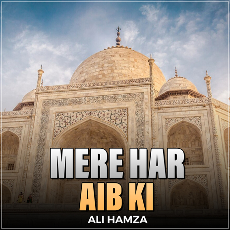 Mere Har Aib Ki | Boomplay Music