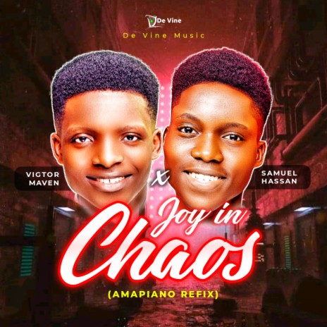 Joy in Chaos Amapiano (Refix) ft. Samuel Hassan | Boomplay Music