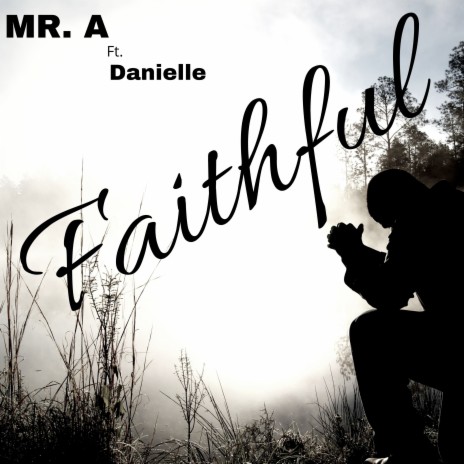 Faithful ft. Danielle | Boomplay Music