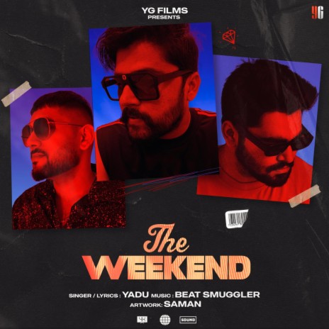The Weekend ft. Yadu