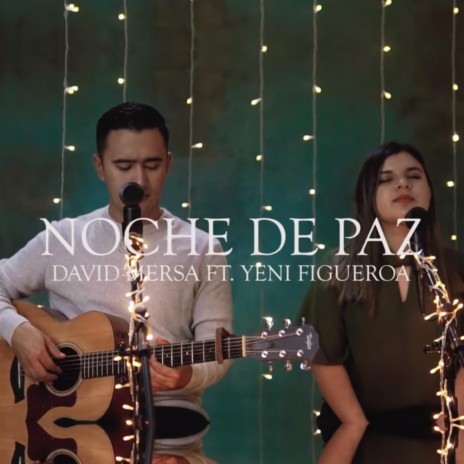 Noche de paz ft. Yeni Figueroa | Boomplay Music