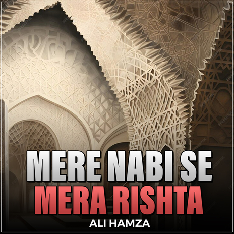 Mere Nabi Se Mera Rishta | Boomplay Music