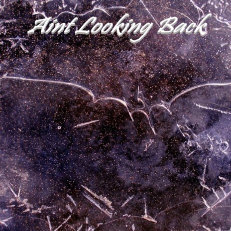 Aint Looking Back | Boomplay Music