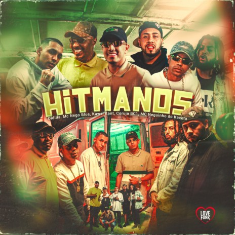 Hitmanos ft. MC NEGO BLUE, Coruja BC1, MC Neguinho do Kaxeta, KANT & Kawe | Boomplay Music