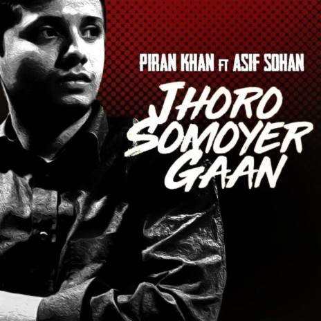 Jhoro Shomoyer Gaan ft. Asif Sohan | Boomplay Music