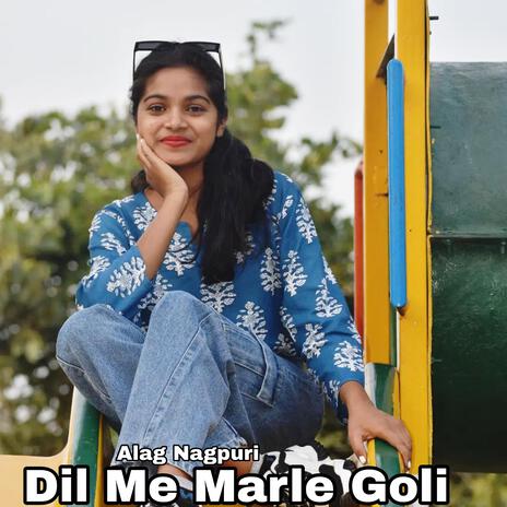 Dil Me Marle Goli | Boomplay Music