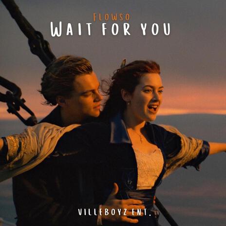 Wait For You ft. YungMalFlowSoCrazy | Boomplay Music