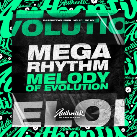 Mega Rhythm Melody Of Evolution ft. MC 2D & MC RD | Boomplay Music