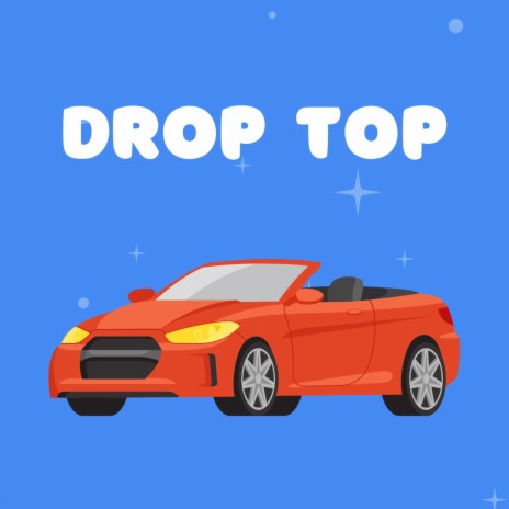 Drop top | Boomplay Music