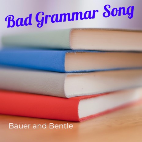 Bad Grammar Song | Boomplay Music