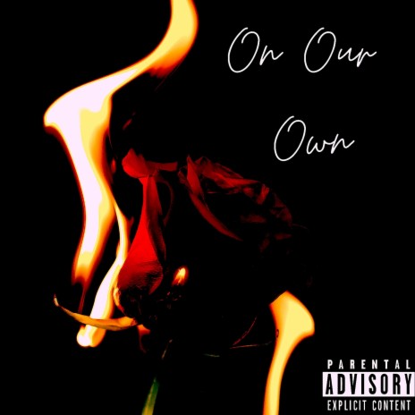 On Our Own ft. ShroomHeadNate & Yung Trillxa | Boomplay Music