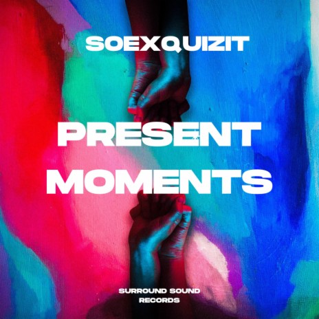 Present Moments | Boomplay Music