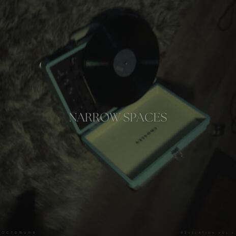 Narrow Spaces | Boomplay Music