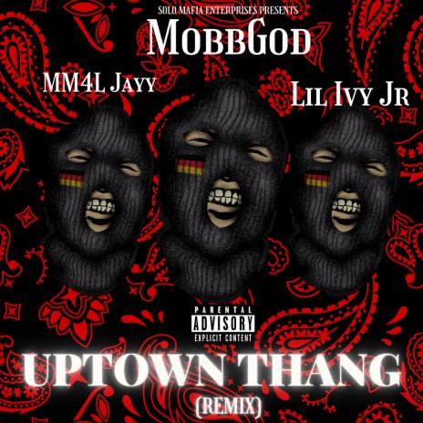 Uptown Thang (Remix) ft. MM4L JAYY & Lil Ivy Jr