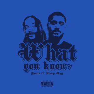 What You Know (REMIX)