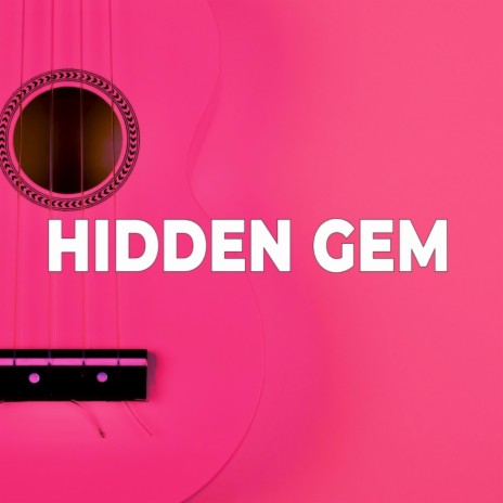 Hidden Gem | Boomplay Music