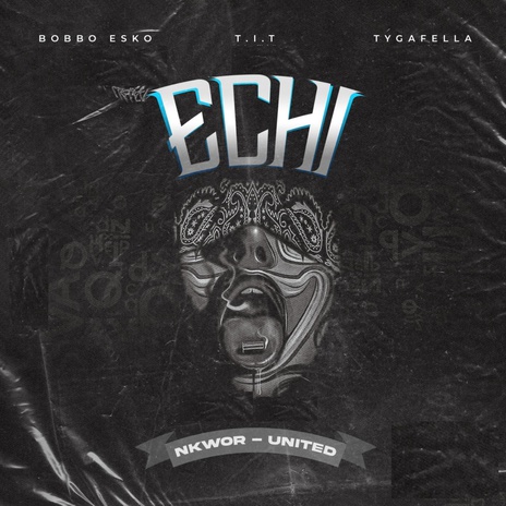 ECHI ft. T.I.T & Tygafella | Boomplay Music