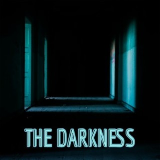 The darkness