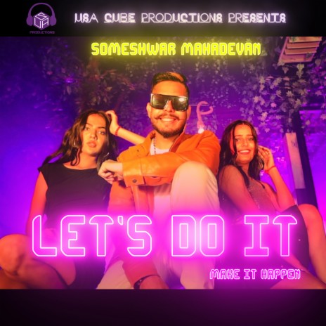 Let's Do It Make It Happen | Boomplay Music