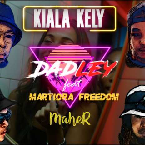 Kialakely (Radio Edit) ft. Martiora Freedom & Maher | Boomplay Music