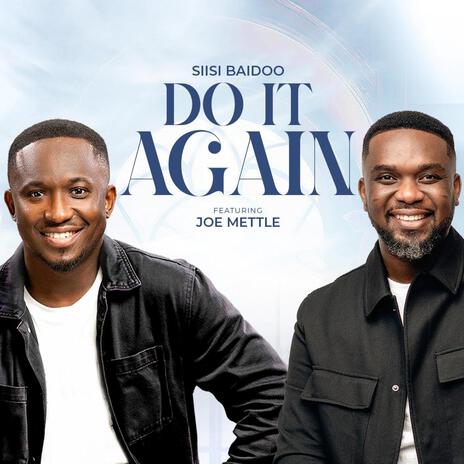 Do It Again ft. Joe Mettle | Boomplay Music