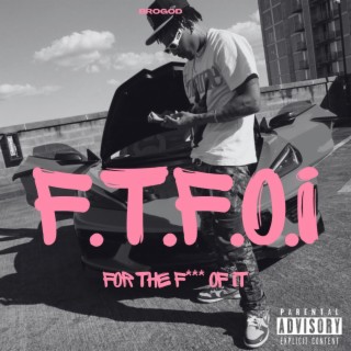 F.T.F.O.I lyrics | Boomplay Music