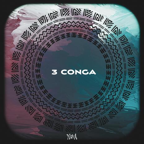 3 Conga | Boomplay Music