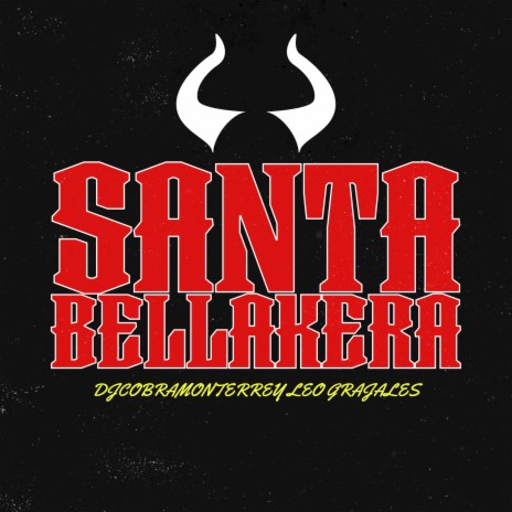 Santa Bellakera ft. Leo Grajales | Boomplay Music