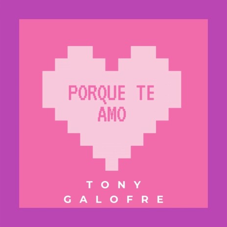 Porque Te Amo | Boomplay Music