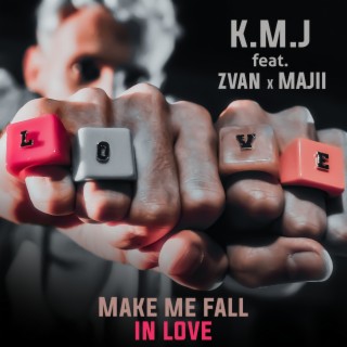 Make me fall in LOVE ft. Zvan & Majii lyrics | Boomplay Music