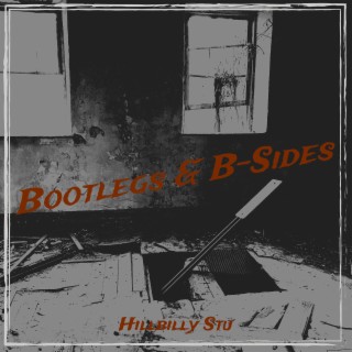 Download Hillbilly Stu album songs Bootlegs B Sides Boomplay