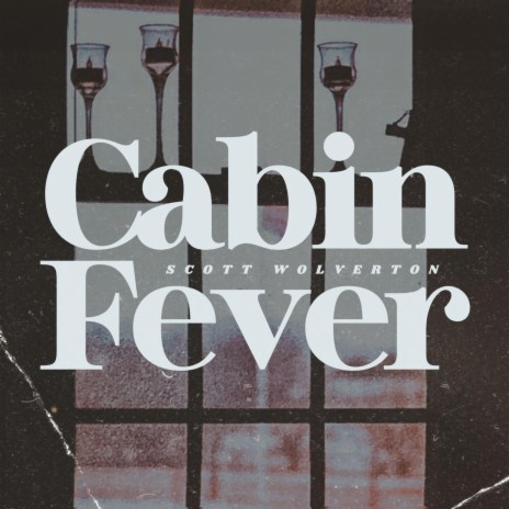 Cabin Fever | Boomplay Music