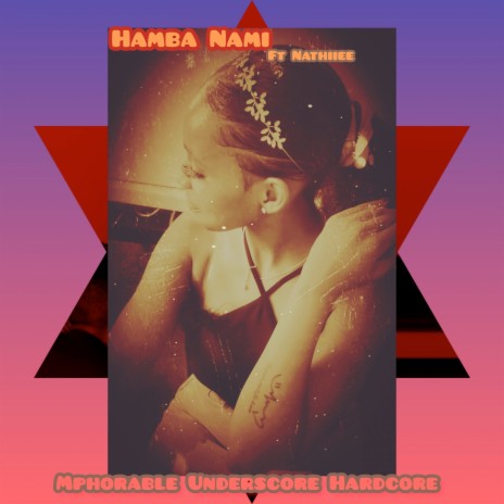 Hamba Nami ft. Nathiiee | Boomplay Music