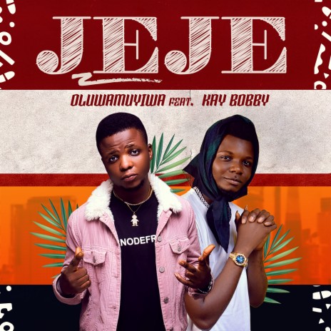 Jeje ft. Kay bobby | Boomplay Music