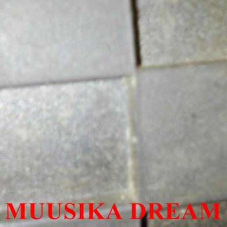 Muusika dream | Boomplay Music