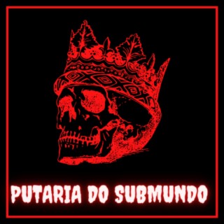 PUTARIA DO SUBMUNDO