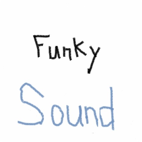 Funky Sound | Boomplay Music