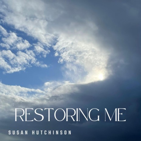 Restoring Me | Boomplay Music